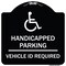 Signmission Handicapped Parking Vehicle Id Required Handicapped Heavy-Gauge Alum Sign, 18" x 18", BW-1818-23912 A-DES-BW-1818-23912 - alternate 1